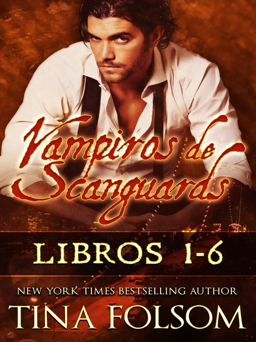 Title details for Vampiros de Scanguards, Libros 1-6 by Tina Folsom - Available